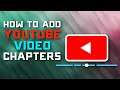 How to Add Chapters to Youtube Videos FAST & EASY