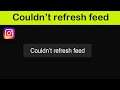 How To Fix Instagram Couldn't Refresh Feed Error Android & Ios