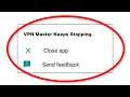 How To Fix VPN Master Keeps Stopping Error Android & Ios - Fix VPN Master App Not Open Problem