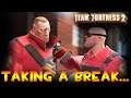 I'm Taking a Break From Team Fortress 2 | A Rise to the Top Announcement!