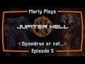 Jupiter Hell | Speedruns | Let's Play | Episode 5