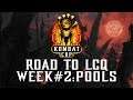 KOMBAT CUP: ROAD TO LCQ WEEK #2 POOLS