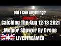 Meteor Shower 12-13 Aug 2021. By Drone. STEVIEDVD inVR&4KHD