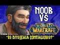 Noob Vs World Of Warcraft - “IS DYSLEXIA CONTAGIOUS?” [EP:3]