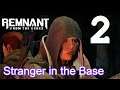 Remnant From The Ashes Part 2 - Stranger in the Base