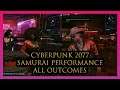 Samurai Performances (All Outcomes) (Danny or Harry) - Cyberpunk 2077