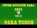 ¡¡¡SÚPER NOTICIÓN Para Xbox!!!