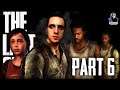 THE LAST OF US Gameplay Walkthrough  Part 6 👨‍👦!! همراه های جدید پیدا کردیم (Persian/فارسی)