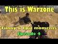 This is WARZONE Ep4 - Funny & Epic moments | Смешные и эпичные моменты