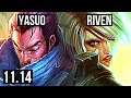 YASUO vs RIVEN (TOP) | 7 solo kills, 1500+ games, 1.1M mastery | BR Master | v11.14