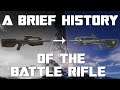 A Brief History of the Battle Rifle