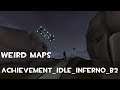 achievement_idle_inferno_b2 | Weird Maps