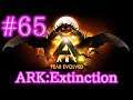 【ARK Extinction】初めてのハロウィーンイベント！【Part65】【実況】