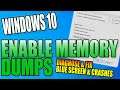 Enable Memory Dumps On Your Windows 10 PC Tutorial | Diagnose & Fix Blue Screen Crashes & Errors