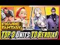 Figure Fantasy - Top 3 Figurine Units To REROLL FOR!