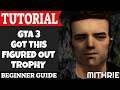 GTA 3 Got This Figured Out Trophy Tutorial Guide (Beginner)