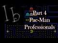 Ib part 4: Pac-Man Pro