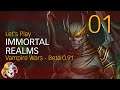 IMMORTAL REALMS: Vampire Wars - Beta 0.91 ~ 01 Opening Moves