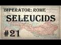Imperator: Rome - Seleucid Empire #21