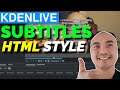 Kdenlive Subtitles How To Format Using HTML | Kdenlive Tutorial