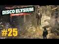 Let's Play Disco Elysium #25: Disco Elysium? (Final Cut / Deutsch / Blind)