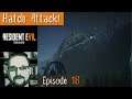 Let's Play Resident Evil 7 - Episode 18 - Hatch Attack!
