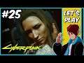 Never Fade Away || Cyberpunk 2077 - Part 25 || Let's Play