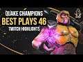 QUAKE CHAMPIONS BEST PLAYS 46 (TWITCH HIGHLIGHTS)