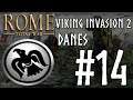 Rome Total War: Viking Invasion 2 - Danes #14