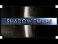 Shadow Empire - 02 - (Sci-Fi Empire Building War Game)