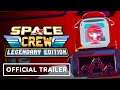 Space Crew: Legendary Edition - Official Launch Trailer