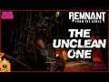 The Unclean One Boss Fight - Remnant: From the Ashes