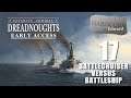 Ultimate Admiral: Dreadnoughts | Early Access | 17 | Battlecruiser V Battleship
