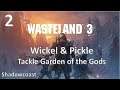 Wickel and Pickle Tackle Garden of the Gods! Wasteland 3 Supreme Jerk [Episode 2]