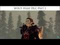 Witch Hunt DLC Part 1/2
