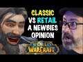 WoW Classic vs WoW Retail - A Newbies View