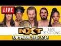 🔴 WWE NXT Live Stream September 25th 2019 - Full Show live reaction