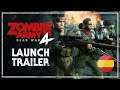 ZOMBIE ARMY 4 DEAD WAR - Trailer de Lanzamiento [Español]