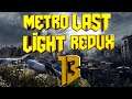 Прохождение #13➤Metro Last Light Redux➤СПАРТАНЕЦ➤НОРМАЛЬНО➤