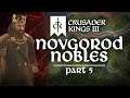 Crusader Kings III - Novgorod Nobles - Many Many Many Mini-Matts - Part #5