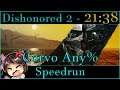 Dishonored 2 - Corvo Any% Speedrun 21:38