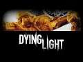 Dying Light -- In The Beginning Finally Playing The Game
