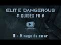 Elite Dangerous | GUIDES FR | 9 - Minage de coeur