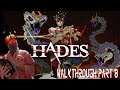 Hades Walkthrough Part 8