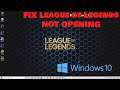 How To Fix League of Legends Won’t Open on Windows 10