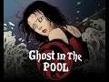 Let's Play Ghost in the Pool Part 1