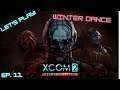 Let's Play XCOM 2: War of the Chosen!  Ep. 11, Winter Dance