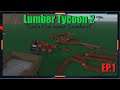 Lumber Tycoon 2 | "Let's Cut some Lumber" | Ep.1