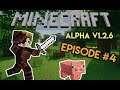 MINECRAFT ALPHA - EPISODE 4 | HUNT FOR PIGGIES