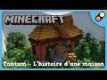 Minecraft - Tantum - L’histoire d’une maison [FR]